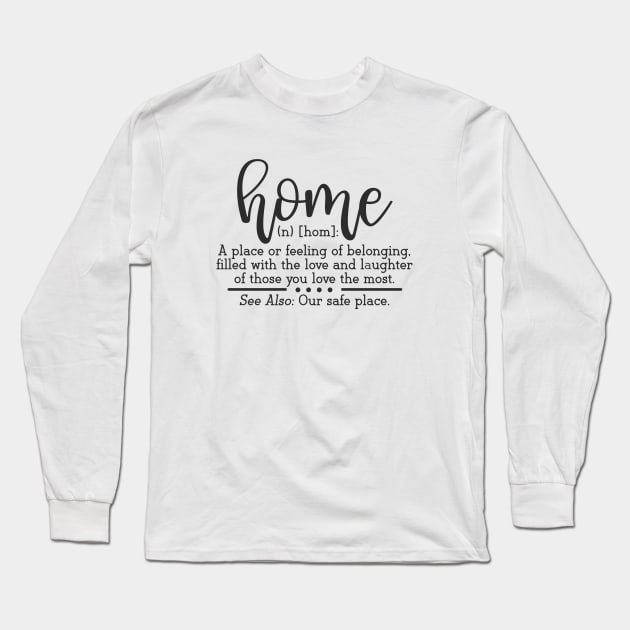 Home Definition Long Sleeve T-Shirt by CANVAZSHOP